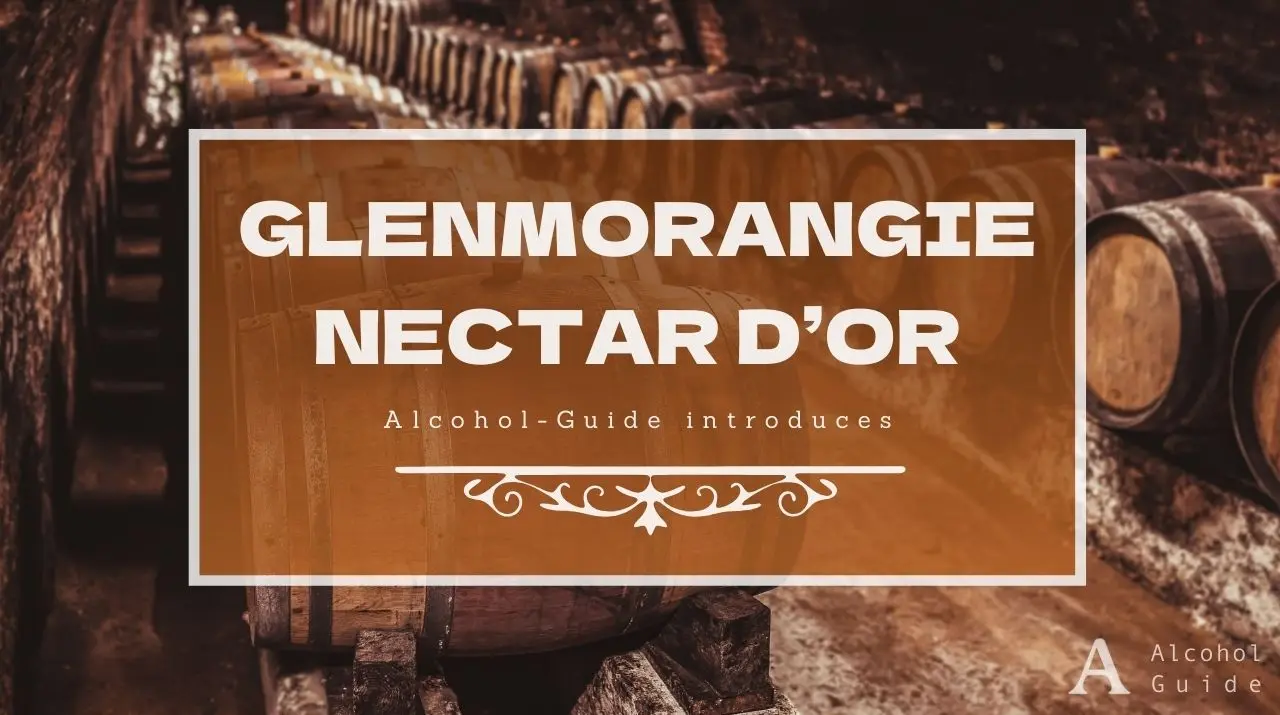 グレンモーレンジィ ネクター・ドール ソーテルヌカスク フィニッシュ口コミ・評価・特徴